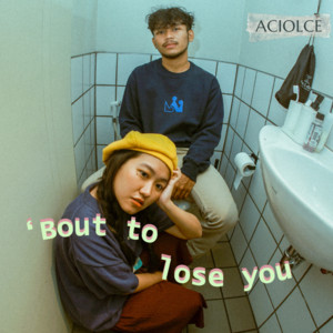‘Bout to Lose You