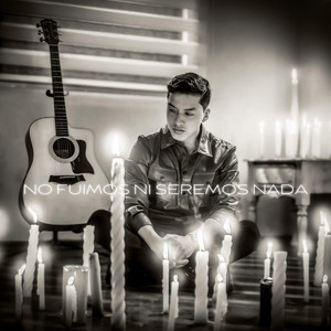 No Fuimos Ni Seremos Nada by Anderson Raura