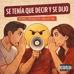 SE TENIA QUE DECIR Y SE DIJO by REBEL MUSIC COMPANY