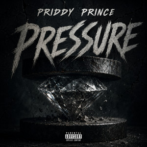 Pressure by Priddy Prince