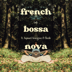 FRENCH BOSSA NOVA by Ladji Mouflet, aupinard, Chezile, gracegrace