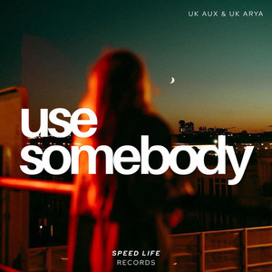 Use Somebody - UK HOUSE