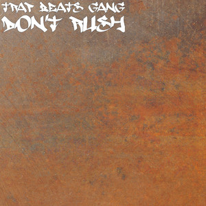Trap Beats Gang - Don't Rush