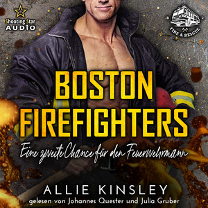 Eine zweite Chance für den Feuerwehrmann [Boston Firefighters, Band 2 (ungekürzt)]
