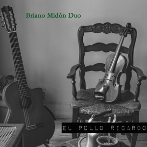 El Pollo Ricardo — Briano Midón Dúo