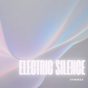 Electric Silence by Xyon bolk