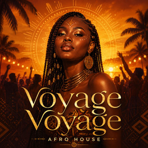 Voyage Voyage (Afro House) by Sunfloero