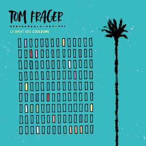 Le bruit des couleurs by Tom Frager