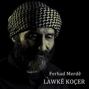 Ferad Merdê - LAWKÊ KOÇER