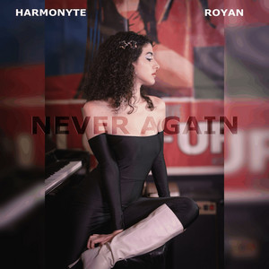 Never Again by Harmonyte, Royan