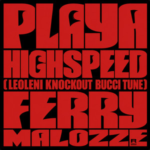 Playa Highspeed - Leoleni Knockout Bucci Tune by Ferry Malozze