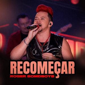 Recomeçar by Roger SomdBoys