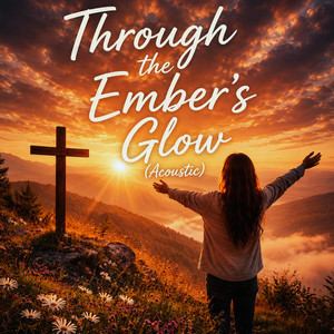 Through the Ember's Glow - Acoustic by johGE