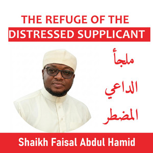 Shaikh Faisal Abdul Hamid - Refuge One