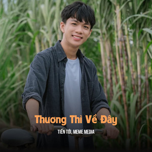 Tiến Tới & MeMe Media - Thương Thì Về Đây (Hana Remix #2)