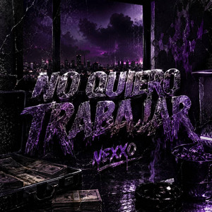 NO QUIERO TRABAJAR by Nexxo Music