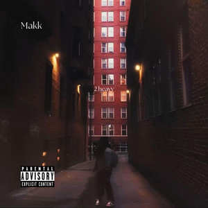 2 Heavy by Makk