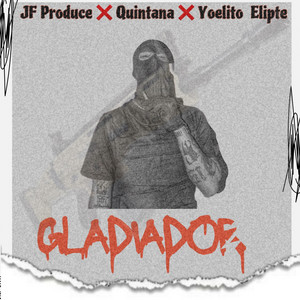 Gladiador by JF Produce, Quintana Dheyrex, Yoelito Elipte