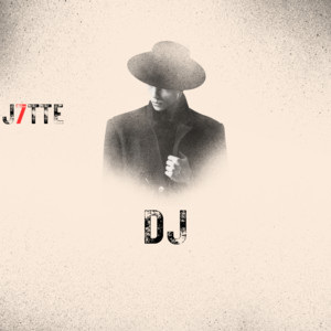 J7TTE - DJ