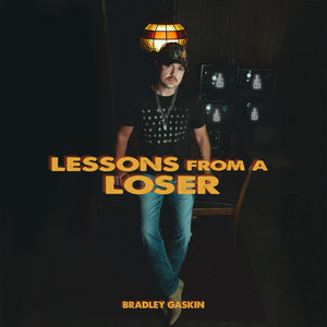 Lessons From A Loser by Bradley Gaskin