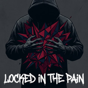 Locked In The Pain by Dhruv Dhillon