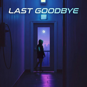 Last Goodbye by DJ MARO