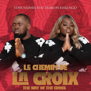 Eder Nsimba - Le Chemin De La Croix (feat. Hublon Makengo)