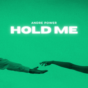 Hold Me by Andre Power