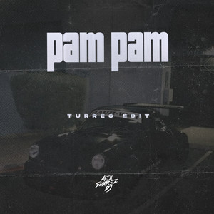 Pam Pam (Turreo Edit)