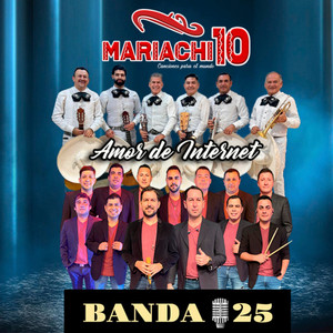 MARIACHI 10 & Banda 25 de Los Hermanos Vera - Amor de Internet