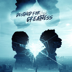 Destined For Greatness by Tobi & Manny, Janellé