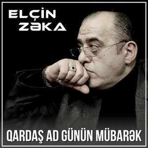 Elcin Zeka - Qardaş Ad Günün Mübarək