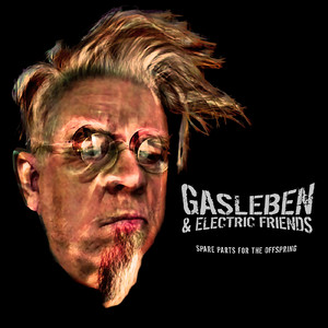 Gasleben & Electric Friends