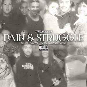 TheKidNoel - Pain & Struggle