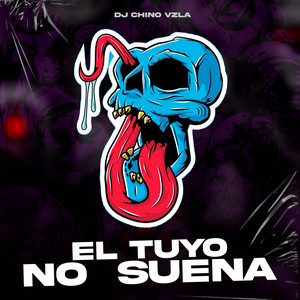 Dj Chino Vzla - El Tuyo No Suena