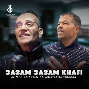 3asam 3asam Khafi by Ahmed Amazian, Mustapha Tirakaa