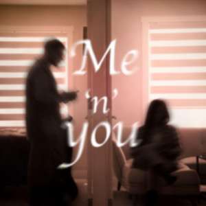 Me n You by Harman dhillon