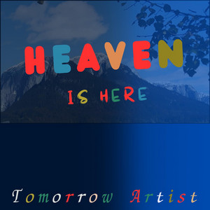 Tomorrow Artist - Heaven is here