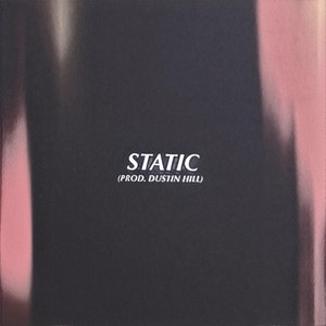 Static by Dustin Hill