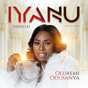 IYANU - Miracle by Oluremi Odusanya