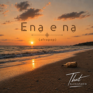 Ena e na (afropop) by That ALEXANDER