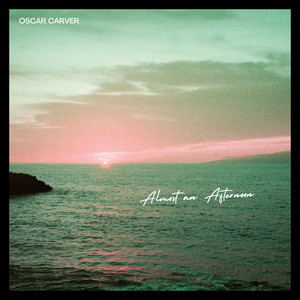 Almost an Afternoon by Oscar Carver