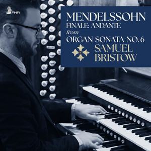 MENDELSSOHN: Finale from Organ Sonata No. 6