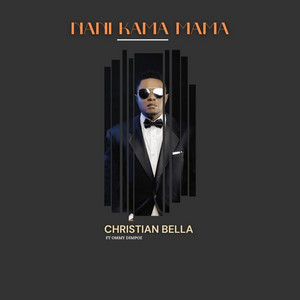 Christian Bella - Nani Kama Mama (feat. Ommy Dimpoz)