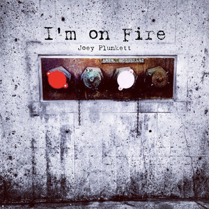 I'm On Fire - acoustic by Joey Plunkett