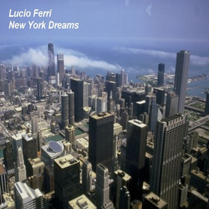 New York Dreams by Lucio Ferri