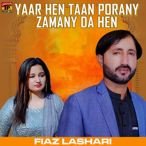 Fiaz Lashari - Yaar Hen Taan Porany Zamany Da Hen