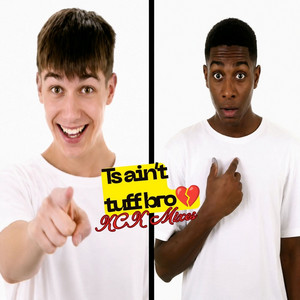 Ts Ain't Tuff Bro by KCK Mixes