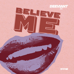 Believe Me by Deeviant