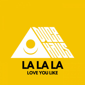 LA LA LA (Love You Like) - undefined | Song Album Cover Artwork